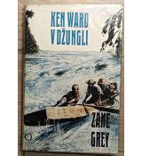 Ken Ward v džungli - Zane Grey