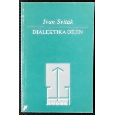 Dialektika dějin - Ivan Sviták