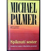 Spiknutí sester - Michael Palmer #3