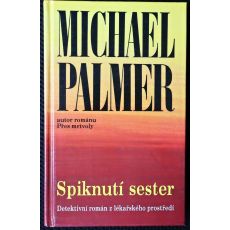 Spiknutí sester - Michael Palmer #3