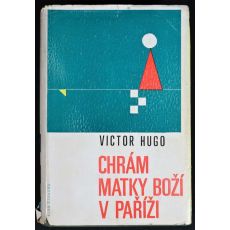 Chrám Matky Boží v Paříži - Victor Hugo