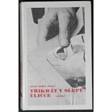 Třikrát ve slepé uličce - James Hadley Chase (p) č.1