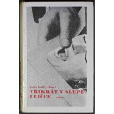 Třikrát ve slepé uličce - James Hadley Chase (p) č.2