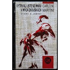 Vytrvali jste se mnou v mých zkouškách - Carlo Maria Martini