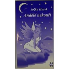 Andělé nekouří - Jožka Husek