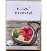 Hlavně to zdraví