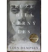 Růže bílá, černý les - Eoin Dempsey