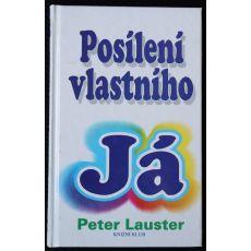 Posílení vlastního já - Peter Lauster