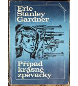Případ krásné zpěvačky - Erle Stanley Gardner