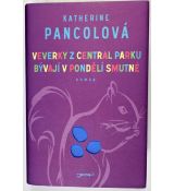 Veverky z Central Parku bývají v pondělí smutné - Katherine Pancol