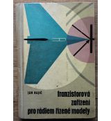 Tranzistorová zařízení pro rádiem řízené modely - Jan Hajič