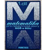 Matematika pro netechnické obory SOŠ a SOU. 1. díl - Emil Calda