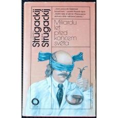 Miliardu let před koncem světa - Arkadij Strugackij, Boris Strugackij