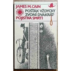 Pošťák vždycky zvoní dvakrát. Pojistka smrti - James M.Cain