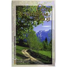 Cesta k vnitřnímu pokoji - Ellen Gould White