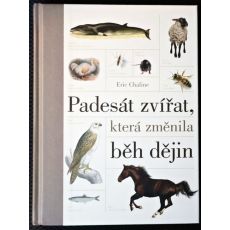 Padesát zvířat, která změnila běh dějin