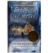 Pohřběte své mrtvé - Louise Penny