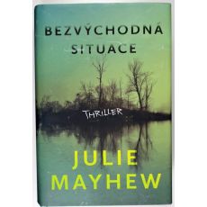 Bezvýchodná situace - Julie Mayhew