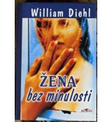 Žena bez minulosti - William Diehl