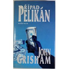 Případ Pelikán - John Grisham