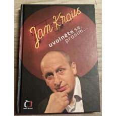 Uvolněte se, prosím... - Jan Kraus
