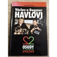 Václav a Dagmar Havlovi - Ludmila Rakušanová