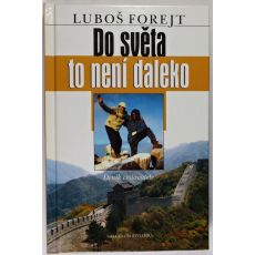 Do světa to není daleko - Luboš Forejt
