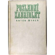 Poslední kabriolet - Anton Myrer