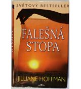 Falešná stopa - Jilliane Hoffman