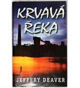 Krvavá řeka - Jeffery Deaver