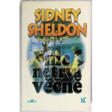 Nic netrvá věčně - Sidney Sheldon