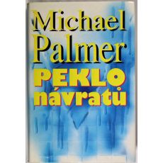 Peklo návratů - Michael Palmer
