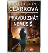 Pravdu znát nemusíš - Mary Higgins Clark