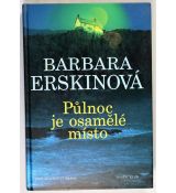Půlnoc je osamělé místo - Barbara Erskine