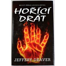 Hořící drát - Jeffery Deaver