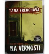 Na Věrnosti - Tana French