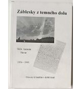 Záblesky z temného dolu - ThDr. Antonín Huvar