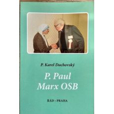 P. Paul Marx OSB - Karel Dachovský 2005