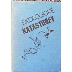Ekologické katastrofy - Emil Hadač