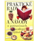 Praktické rady a návody o potravinách a zdravé výživě - Jaroslava Vavrošová