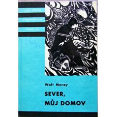 Sever, můj domov - Walt Morey