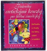 Průvodce erotickými kouzly pro hodné čarodějky