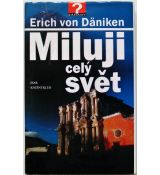Miluji celý svět - Erich von Däniken