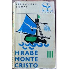 Hrabě Monte Cristo III (třísvazkové vydání) - Alexandre Dumas, st.