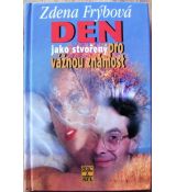 Den jako stvořený pro vážnou známost - Zdena Frýbová