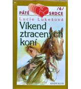 Víkend ztracených koní - Lucie Lukešová