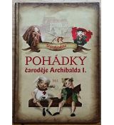 Starohradské pohádky čaroděje Archibalda I. díl I. - Rudolf Suk