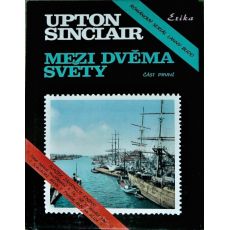 Mezi dvěma světy 1. část - Upton Sinclair