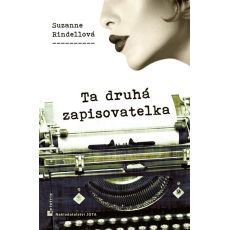 Ta druhá zapisovatelka - Suzanne Rindell