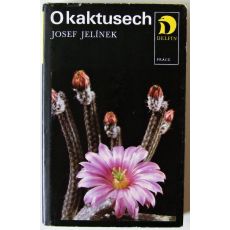 O kaktusech - Josef Jelínek 1980